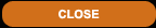Close